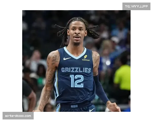 伤愈复出后状态持续走高 莫兰特率灰熊重返西部竞争行列